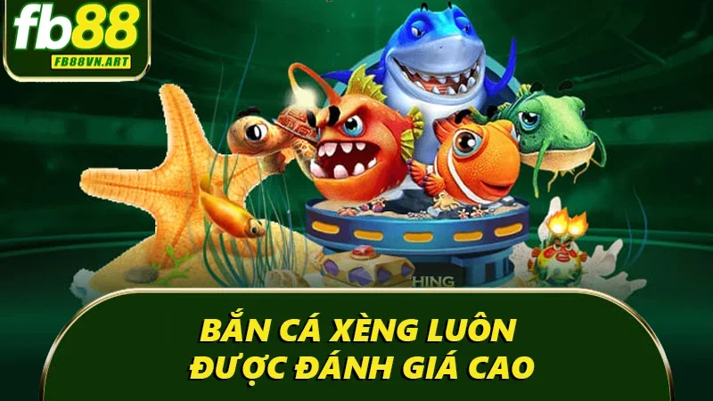 Bắn cá xèng luôn được đánh giá cao Bắn cá xèng luôn được đánh giá cao