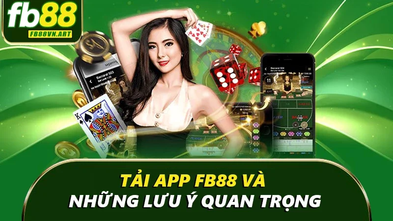 Tải app FB88 và những lưu ý quan trọng Tải app FB88 và những lưu ý quan trọng
