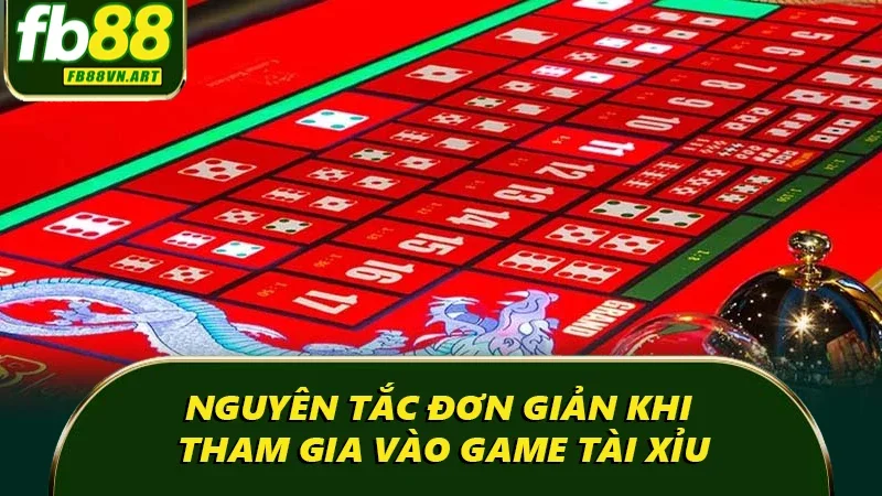 Nguyên tắc đơn giản khi tham gia vào game Tài xỉu Nguyên tắc đơn giản khi tham gia vào game Tài xỉu