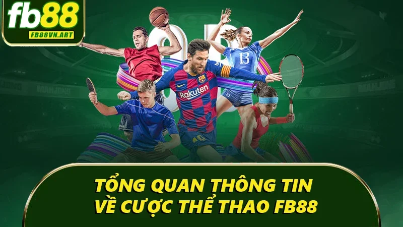 Tổng quan thông tin về cược thể thao FB88 Tổng quan thông tin về cược thể thao FB88